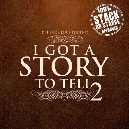 DJ I Rock Jesus – I Got A Story To Tell 2